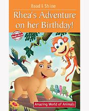 Read & Shine - Rhea'S Adventure On Her Birthday (Amazing World Of Animals Serie) By Manmeet Narang