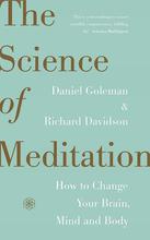 The Science Of Meditation By Daniel Goleman and Richard Davidson