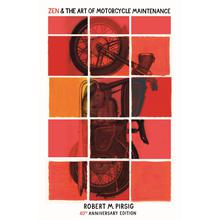 Zen And The Art Of Motorcycle Maintenance: 40th Anniversary Edition