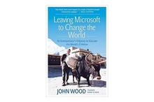 Leaving Microsoft To Change The World - John Wood