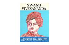 A Journey to Absolute (Swami Vivekananda)