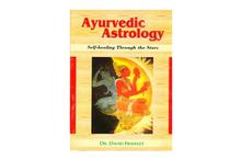 Ayurvedic Astrology: Self-healing Through the Stars (Dr. David Frawley)