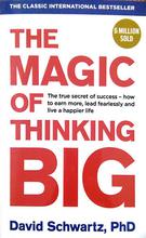 The Magic of Thinking Big -David J. Schwartz