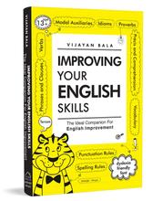 Improving Your English Skills : The Ideal Companion For English Improvement by Vijayan Bala