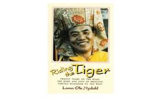 Riding the Tiger: Twenty Years on the Road- Risks and Joys of Bringing Tibetan Buddhism to the West