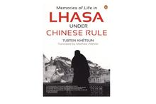 Memories of Life in Lhasa under Chinese Rule