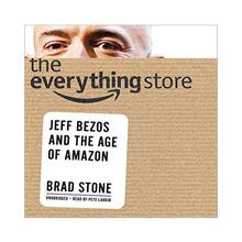 THE EVERYTHING STORE: JEFF BEZOS AND THE AGE OF AMAZON