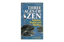 Three Ages Of Zen - Trevor Leggett