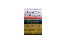 Thank You for Being Late - Thomas L. Friedman