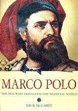 Marco Polo - The Boy Who Travelled The Medieval World (Illustrated Biography)