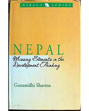 Nepal: Missing Elements In The Development Thinking (Nirala Series) - Nirala Publication