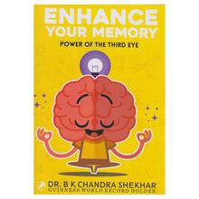 Enhance Your Memory: Power of the Third Eye by Dr. Bk Chandra Shekhar