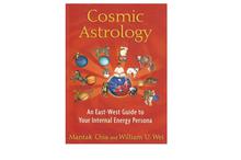 Cosmic Astrology: An East-West Guide to Your Internal Energy Persona