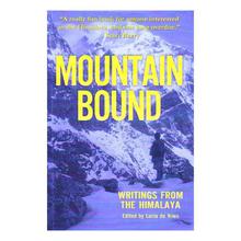 Mountain Bound: Writing From The Himalaya