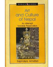 Art And Culture Of Nepal ; An Attempt Towards Preservation - Nirala Publication