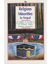 Religious Minorities In Nepal: An Analysis Of The State Of The Buddhists And Muslims In The Himalayan Kingdom - Nirala Publication