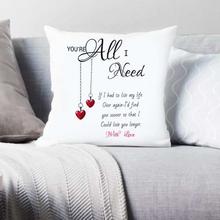 All I Need Is You Cushion