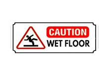 AS6 Self Adhesive CAUTION WET FLOOR Door Sign for Office / Restaurant / Hotel and More