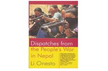 Dispatches From The People's War In Nepal (Li Onesto)