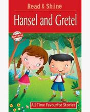 Read & Shine - Hansel And Gretel - All Time Favourite Stories By Pegasus