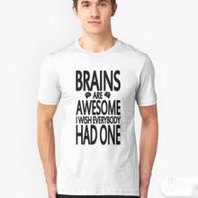 Brains Are Awesome I Wish Everybody Had One Printed Tshirt