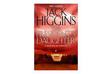 The President's Daughter : Sean Dillon Book 6 - Jack Higgins