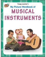 My Picture Wordbook Of Musical Instruments