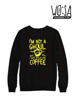 Tokiyo Ghoul Quote Sweatshirt