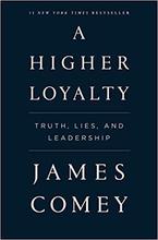 A HIGHER LOYALTY By James Comey