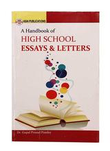 A Handbook of High School Essays & Letters by Dr. Gopal Prasad Pandey