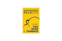 Thus Spoke Chanakya - Radhakrishnan Pillai