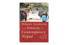 Religion, Secularism, and Ethnicity in Contemporary Nepal