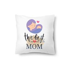 Mother's Day Cushion ( The Best - Love Mom Print)