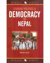 Student Politics & Democracy In Nepal - Nirala Publication