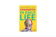 Chanakaya In Daily Life (Radhakrishnan Pillai)