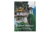 Hidden Bhutan: Entering the Kingdom of the Thunder Dragon