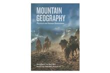 Mountain Geography: Physical and Human Dimensions