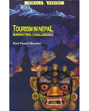 Tourism In Nepal: Marketing Challenges (Nirala Series) - Nirala Publication