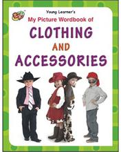 My Picture Wordbook Of Clothing And Accessories