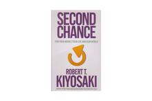 Second Chance: For Your Money, Your Life and Our World - Robert T. Kiyosaki