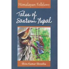 Himalayan Folklore: Tales Of Eastern Nepal by Shiva Kumar Shrestha