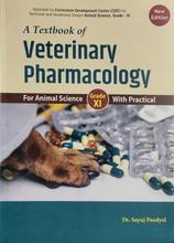 A Textbook of Veterinary Pharmacology for Animal Science with Practical Grade XI