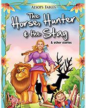 The Horse Hunter & The Stag - Pegasus Illustrated Tales