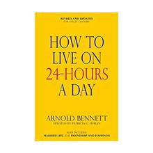 HOW TO LIVE ON 24 HOURS A DAY