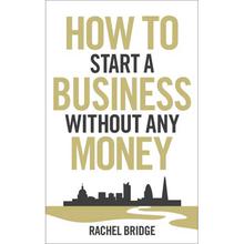 How To Start a Business without Any Money