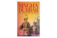 Singha Durbar Rise And Fall Of The Rana Regime Of Nepal - Sagar S.J.B. Rana