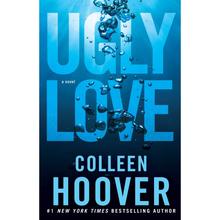 Ugly Love: A Novel By Colleen Hoover