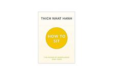 How To Sit - Thich Nhat Hanh