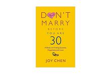 Don't Marry Before You Are 30 - Joy Chen