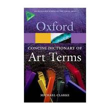 OXFORD: CONCISE DICTIONARY OF ART TERMS